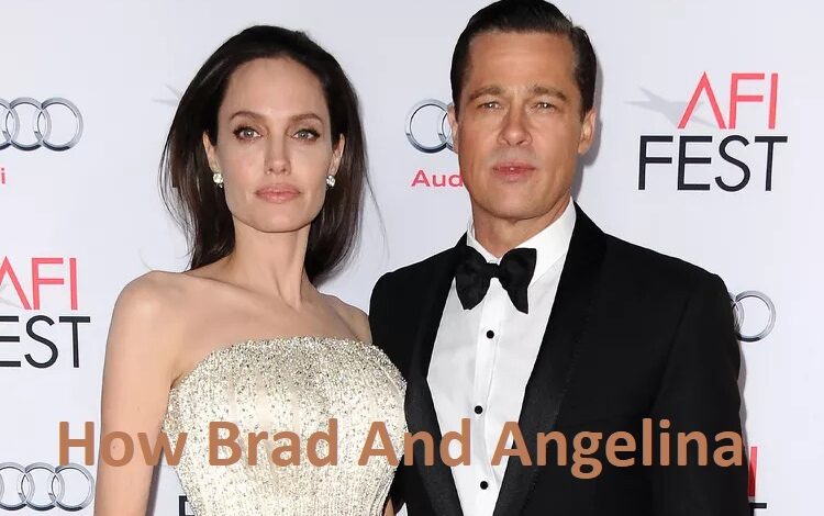 How Brad And Angelina