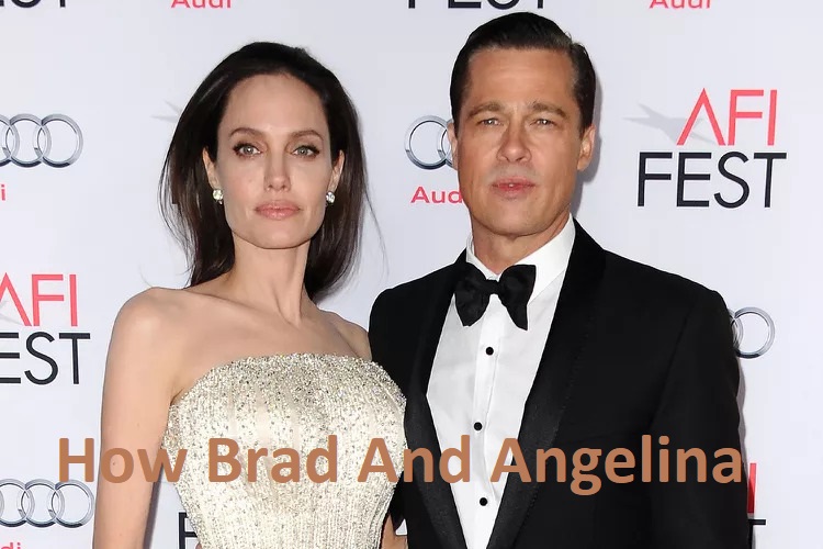 How Brad And Angelina
