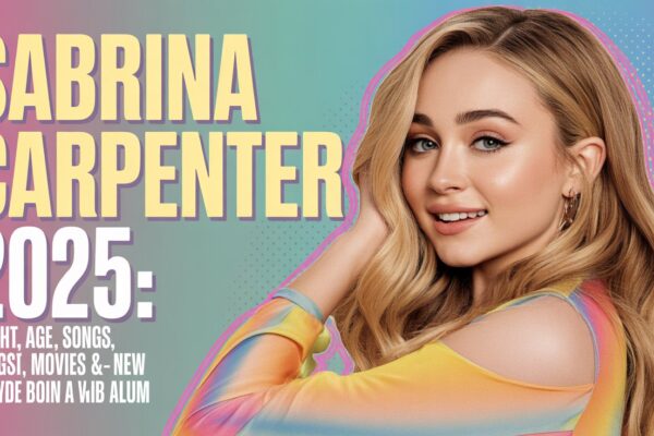 Sabrina Carpenter 2025: Height, Age, Songs, Movies & New Album